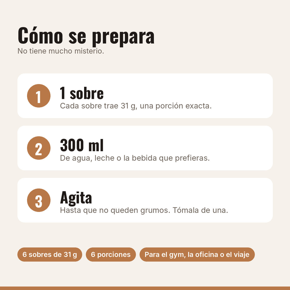 Cómo preparar la proteína neutra: 1 sobre, 300 ml de agua o leche, agitar