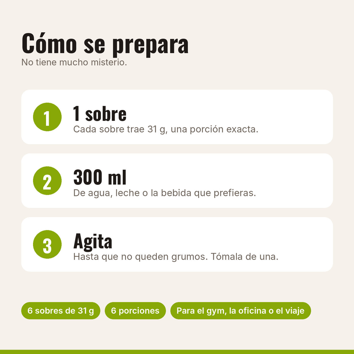 Cómo preparar la proteína vainilla con estevia: 1 sobre, 300 ml de agua o leche, agitar